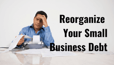 Reorganize Small Business Debt